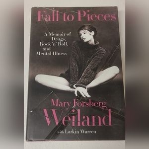 Fall to Pieces by Mary Forsberg Weiland
